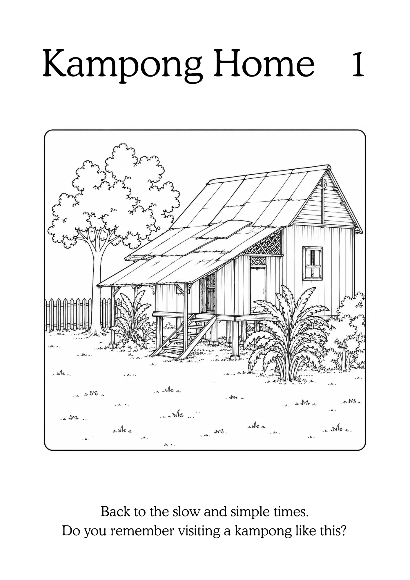 Our Sunny Singapore: My Kampong Days - A Singapore Reminiscence Colouring Book